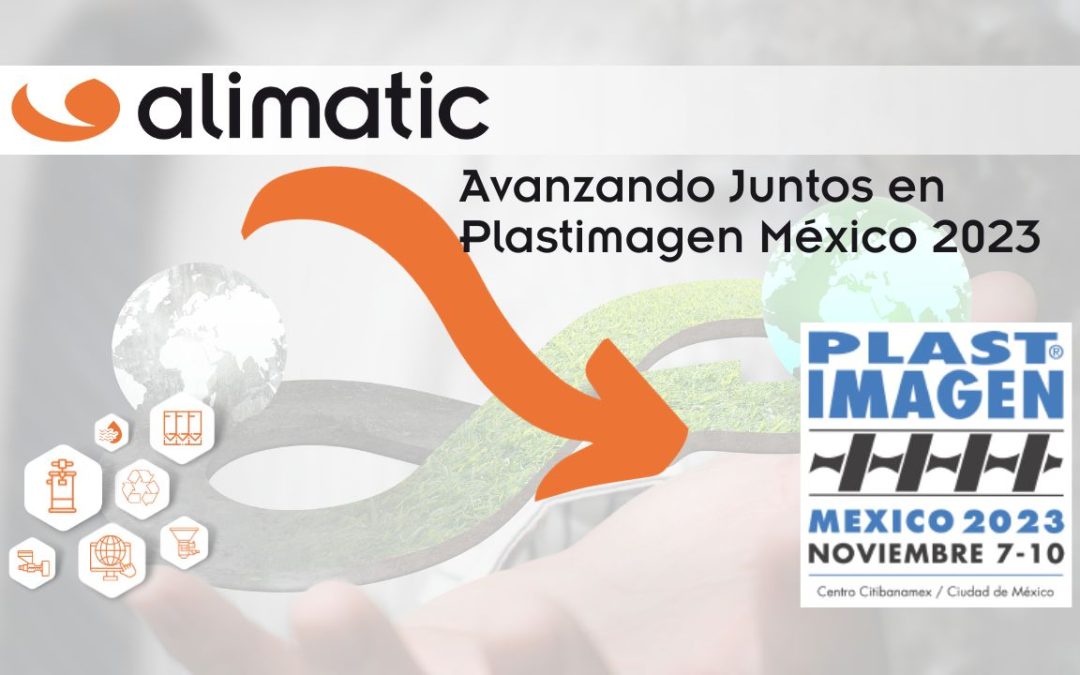 Avanzando Juntos en Plastimagen México 2023: Un Encuentro hacia una industria circular y descarbonizada